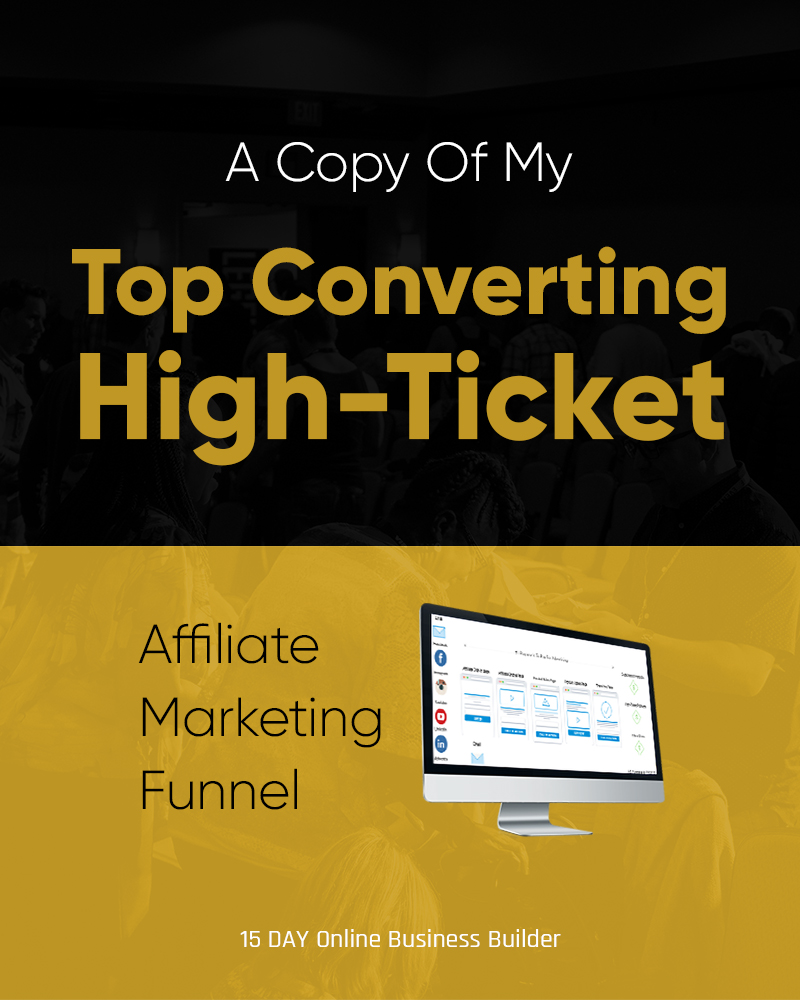 A Copy Of My Top Converting High-Ticket Affiliate Marketing Funnel
